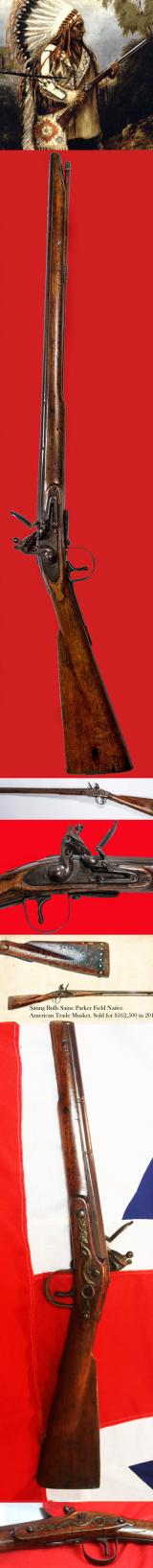 An Original & Rare Flintlock 'Chief's' Hudson’s Bay Co. Trade Musket. The Identical Form of Parker Field Trade Musket Used By Chief Sitting Bull, of The Battle at Little Big Horn. The Final Engagement of Colonel George A. Custer & His 7th Cavalry