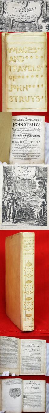 A Super Rare & Important Historical Volume, Superbly Bound in Vellum, of :The Voiages and Travels of John Struys  through Italy, Greece, Muscovy, Tartary, Media, Persia, East-India, Japan, and other Countries in Europe, Africa, and Asia Published in 1684