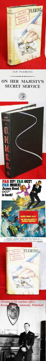 1st Edition James Bond, On Her Majesty's Secret Service, by Ian Fleming. Part of The ‘Blofeld’ Sequence. The Most Infamous Villain In The James Bond Canon. Written By Fleming at ‘Goldeneye’ Whilst Sean Connery Was Filming His First Bond, “Dr. No” Nearby